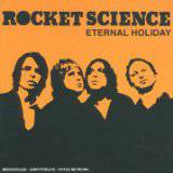 Rocket Science : Eternal Holiday